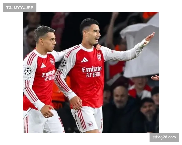 阿森纳2-0奥林匹亚科斯 马丁内利进球延续连胜势头